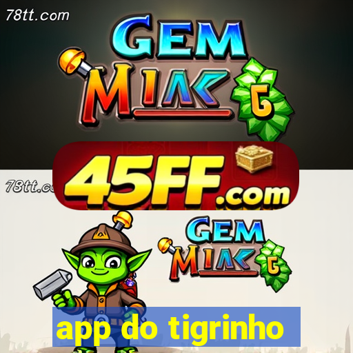 app do tigrinho